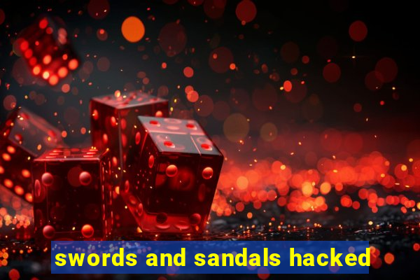 swords and sandals hacked